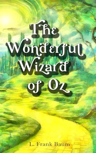 The Wonderful Wizard of Oz: Annotated von Independently published